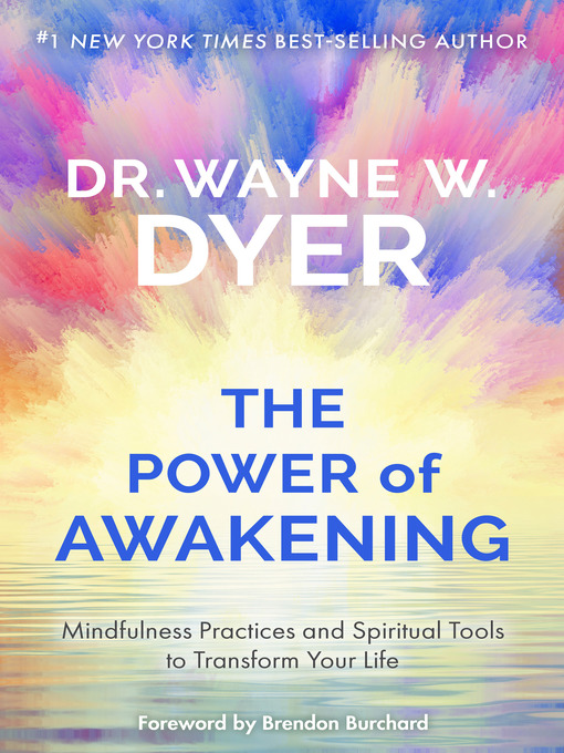 Title details for The Power of Awakening by Dr. Wayne W. Dyer - Available